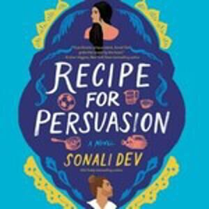 Recipe for Persuasion : A Novel by Sonali Dev (2020, Compact Disc)